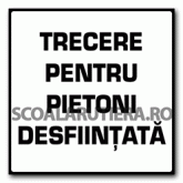 Trecere pentru pietoni desființată