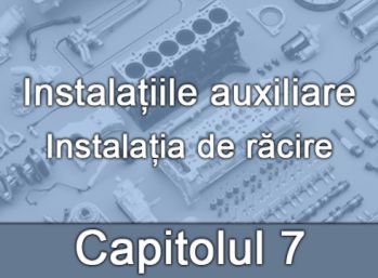 Capitolul VII - Instalația de răcire