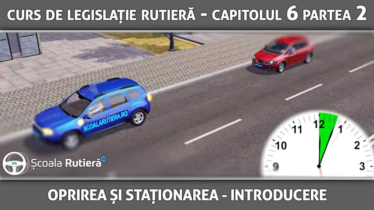 Capitolul 6 - partea 2 - manevre - oprirea și staționarea