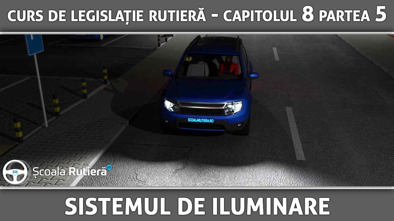 Capitolul 8 - partea 5 - Sistemul de iluminare și semnalizare luminoasă