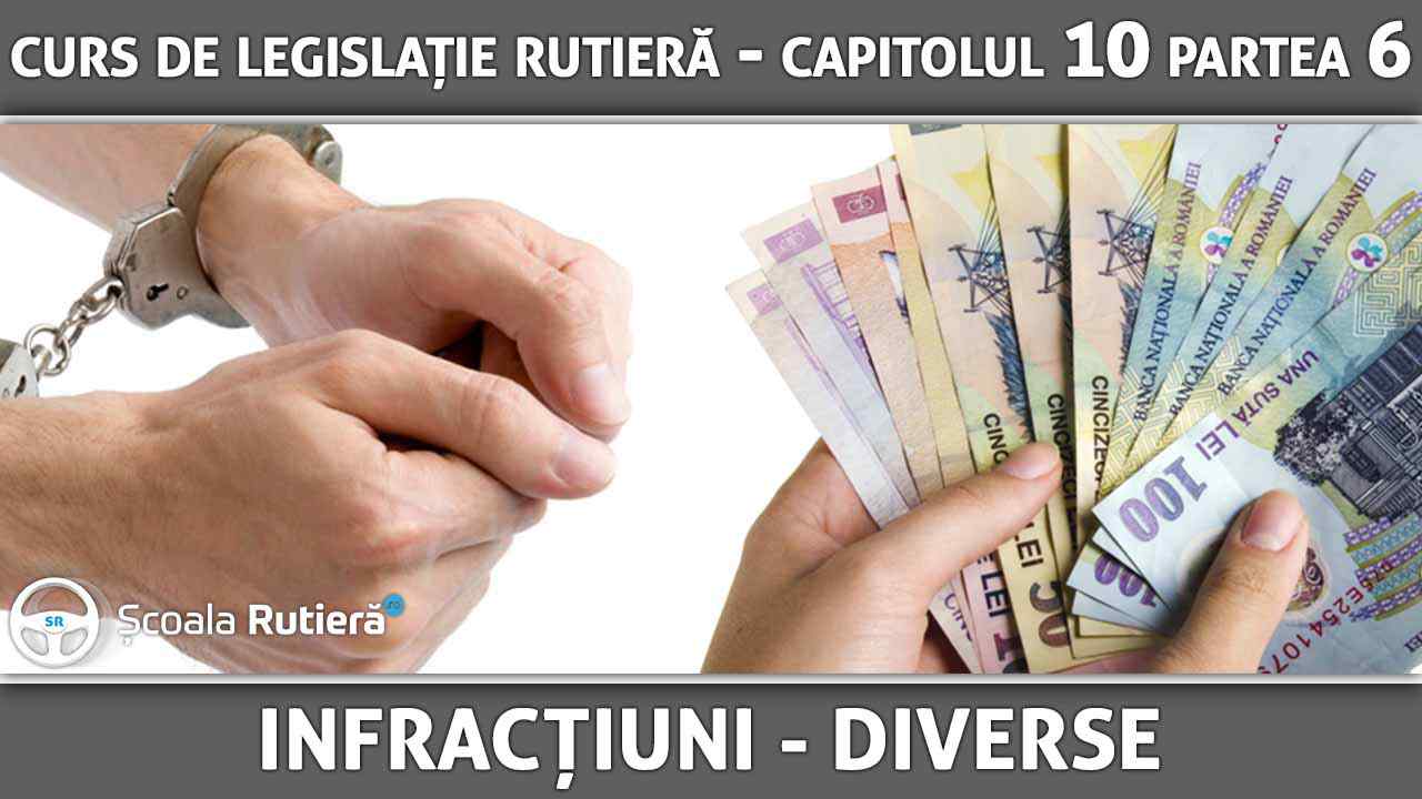 Capitolul 10 - partea 6 - Infracțiuni - diverse