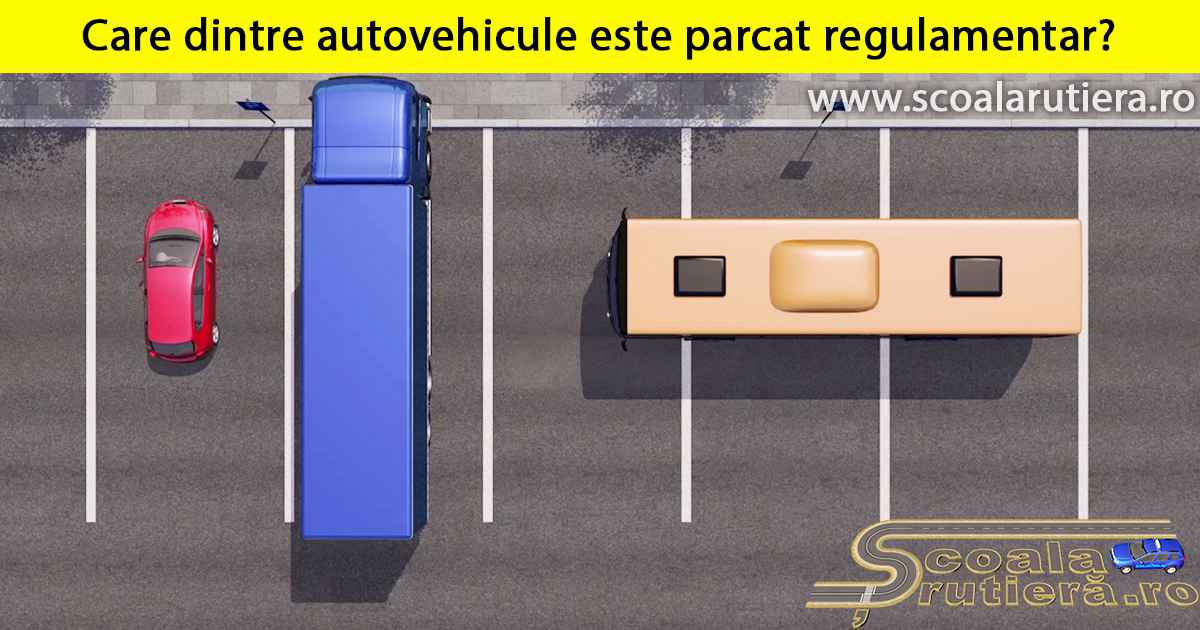 Care Dintre Cele Trei Autovehicule A Parcat Regulamentar Chestionare auto: Care dintre autovehicule este parcat regulamentar