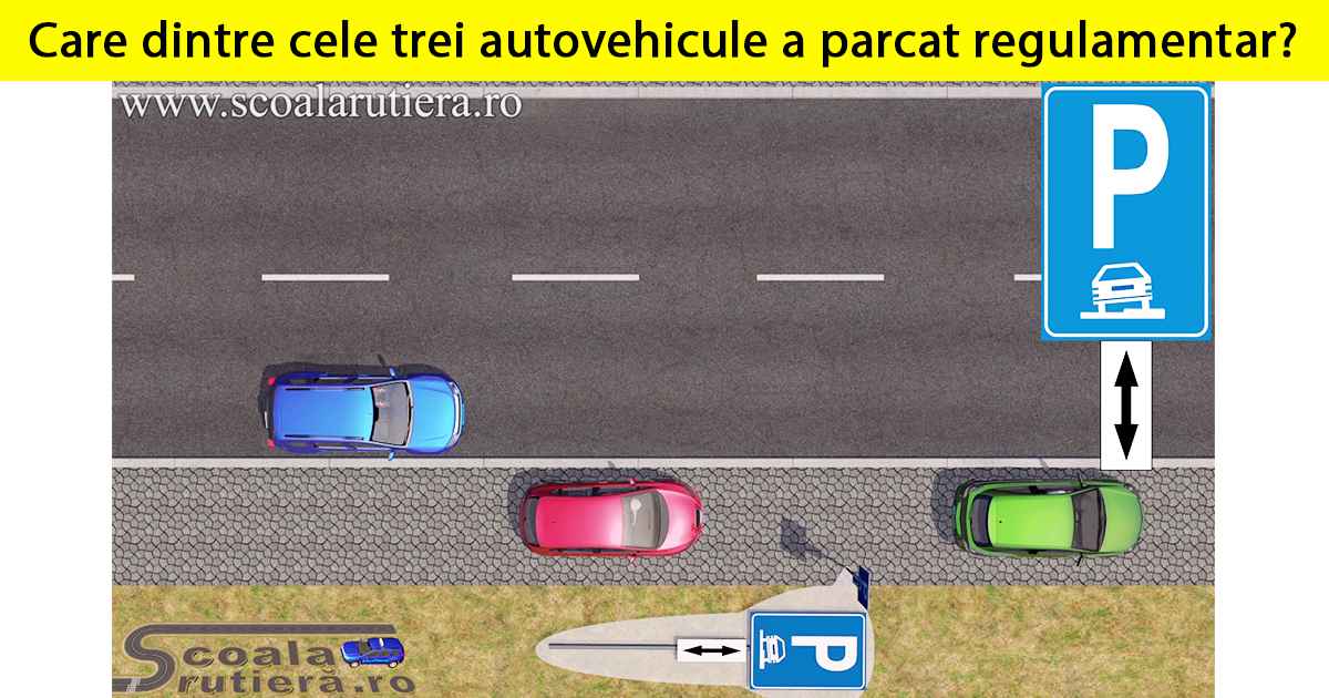 Chestionare auto: Care dintre cele trei autovehicule a parcat ...