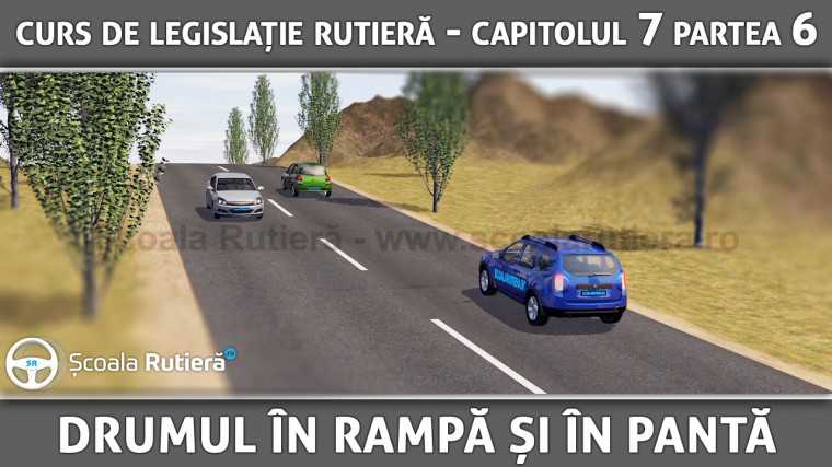 Codul Rutier - drumul în rampă și în pantă