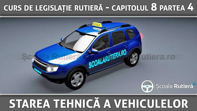 Codul Rutier - Starea tehnică a vehiculelor